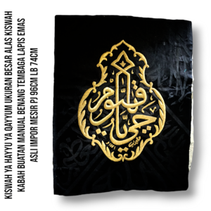KISWAH YA HAYYU YA QAYYUM UKURAN BESAR ALAS KISWAH KABAH BUATAN MANUAL BENANG TEMBAGA LAPIS EMAS ASLI IMPOR MESIR PJ 96CM LB 74CM