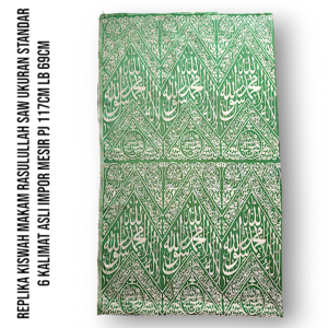 REPLIKA KISWAH MAKAM RASULULLAH SAW UKURAN STANDAR 6 KALIMAT ASLI IMPOR MESIR PJ 117CM LB 69CM