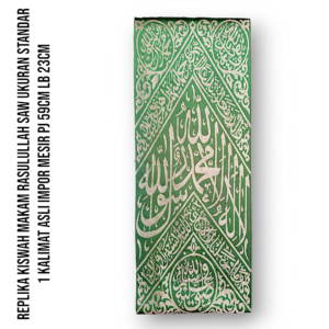 REPLIKA KISWAH MAKAM RASULULLAH SAW UKURAN STANDAR 1 KALIMAT ASLI IMPOR MESIR PJ 59CM LB 23CM