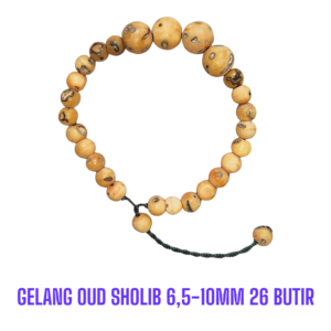 GELANG OUD SHOLIB 6,5-10MM 26 BUTIR