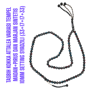 TASBIH KOKKA ATTALEA VARIASI TEMPEL MADAN+PIRUS DAN MARJAN SINTETIS 10MM SETTING SYADZILI (33+17+17+33)