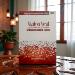 BUKU AHZAB WA AWRAD (AHZAB WA AWRAD AL QUTHB AR-RABBANI WA AL 'ARIF ASH-SHAMDANI) SAYYIDI SYAIKH AHMAD AT-TIJANY RA, TAHQIQ : SYAIKH MUHAMMAD AL HAFIZ AT-TIJANY AL MISHRI